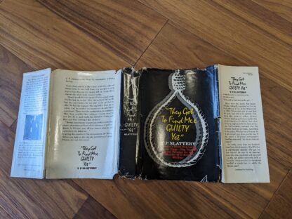 original dustjacket - 1972 They Got to Find Mee Guilty Yet by T.P. Slattery - First Edition