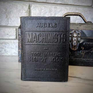 1956 Audels Machinists And Tool Makers Handy Book By Frank D Graham - front panel