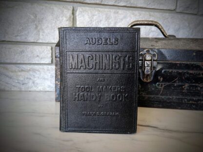 1956 Audels Machinists And Tool Makers Handy Book By Frank D Graham - front panel