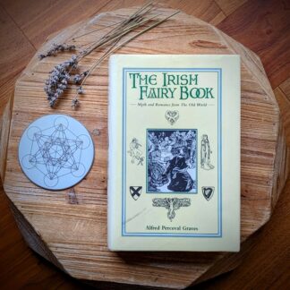1997 The Irish Fairy Book - Myth and Romance from The Old World - By Alfred Perceval Graves
