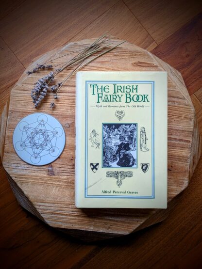 1997 The Irish Fairy Book - Myth and Romance from The Old World - By Alfred Perceval Graves