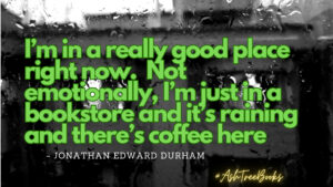 Quote by Jonathan Edward Durham about the love of coffee and reading