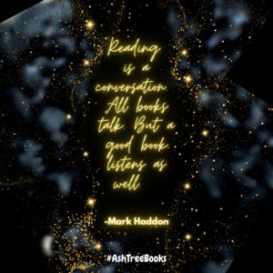 Mark Haddon quote - Reading is a Conversation