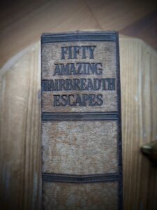 upper spine - Fifty Amazing Hairbreadth Escapes - Odhams Press - Undated