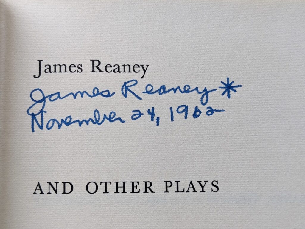 Signature of James Reaney up close - 1962 The Kildeer & other Plays by James Reaney - Signed by Author - First Edition