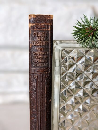 upper spine view - 1924 Flint and Feather by Pauline Johnson Ninth Edition