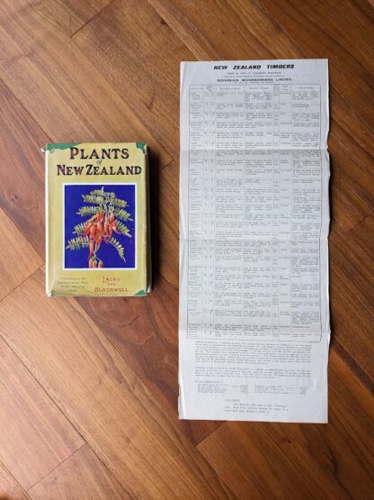 Plants of New Zealand by Laing and Blackwell - Fifth Edition - undated - circa 1940s - with a fold out pamphlet listing Native Timbres