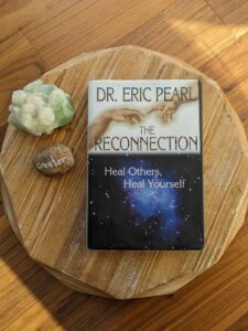 The Reconnection - Heal Others, Heal Yourself by Dr. Eric Pearl - second printing June 2001 - Hardcover