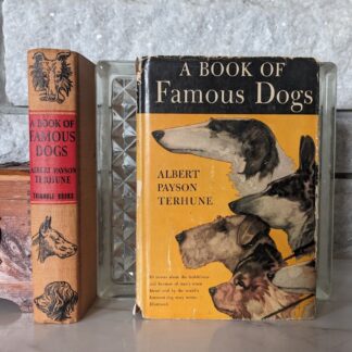 1942 A Book of Famous Dogs by Albert Payson Terhune - Published by Triangle Books