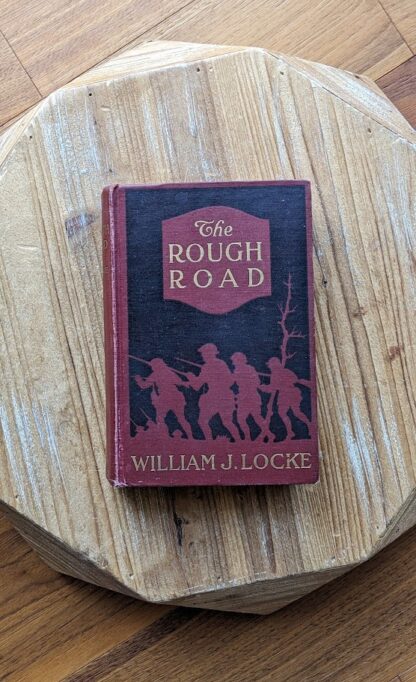 2018 The Rough Road by William J. Locke - First Edition