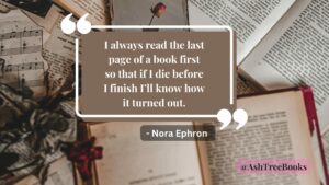 I-always-read-the-last-page-of-a-book-first-.-quote-by-Nora-Ephron