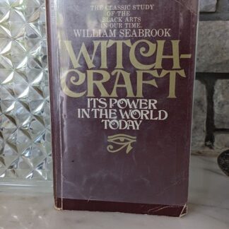 WITCHCRAFT - Its Power in the World Today by William Seabrook