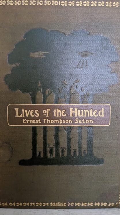 Front panel up close - 1902 Lives of the Hunted by Ernest Thompson Seton - 1st Edition - 3rd Impression