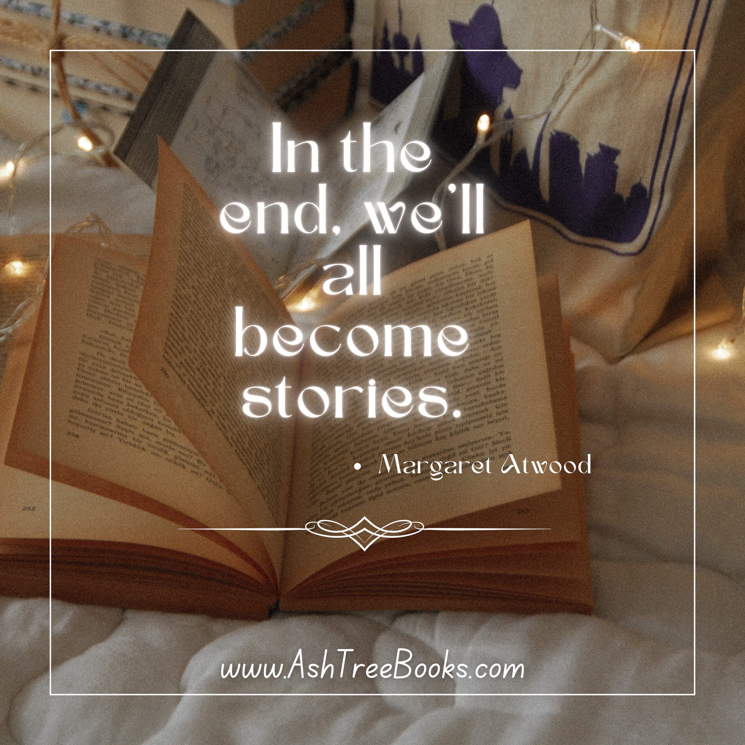 Margaret Atwood Quote - an Ash Tree Books poster design