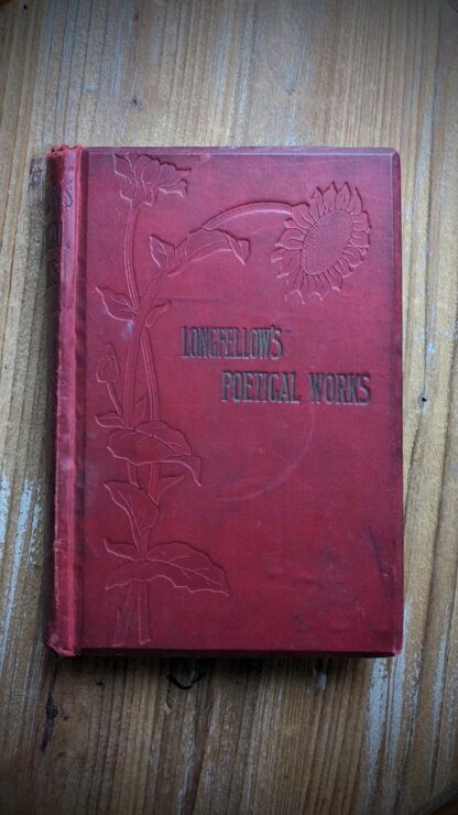 Antiquarian undated copy of Longfellow’s Poetical Works - published by The Standard Library Company