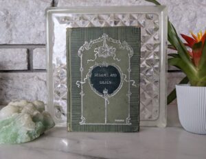 1897 Sesame and Lilies; Three Lectures by John Ruskin - W.J. Gage & Company, Toronto
