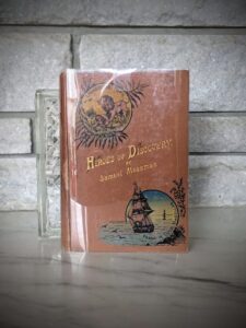 1877 Heroes of Discovery by Samuel Mossman published by Oliphant Anderson & Ferrier