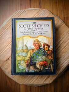 1941 The Scottish Chiefs by Jane Porter - Published by Charles Scribner's Sons