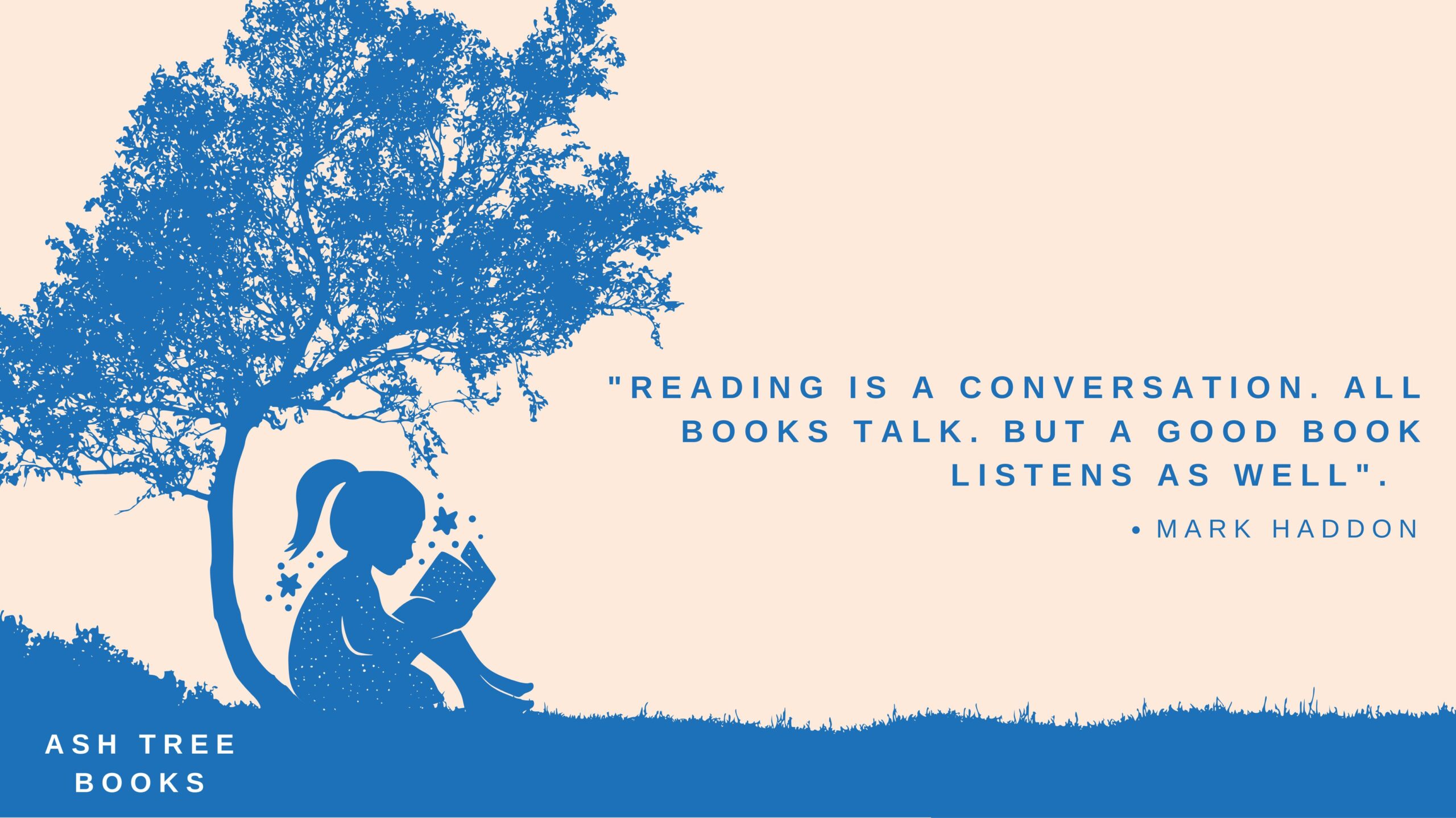 Quote by Mark Haddon about reading - Ash Tree Books poster