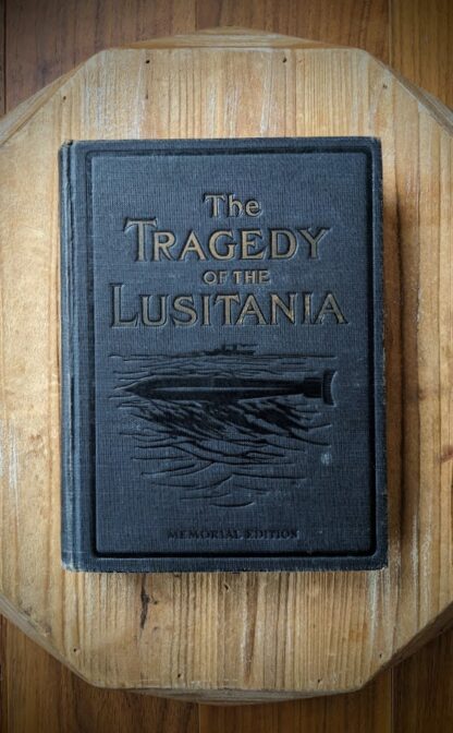 1915 Memorial Copy of The Tragedy of the Lusitania - front panel view