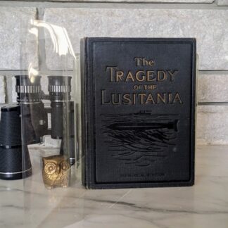 1915 The Tragedy of the Lusitania Memorial Edition