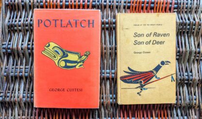 Two First Editions by George Clutesi - Potlatch and Son of Raven Son of Deer - Ash Tree Books