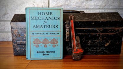 1907 Home Mechanics for Amateurs by George M. Hopkins