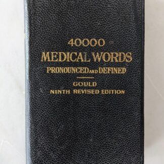 1928 Ninth Revised Edition — A Pocket Medical Dictionary by George M. Gould