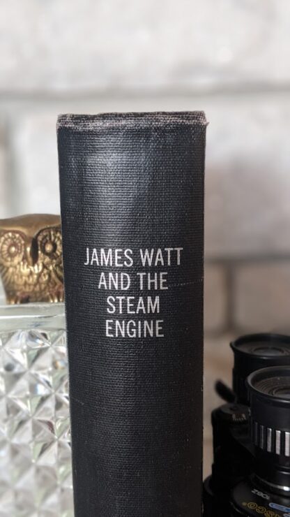 upper spine - 1927 James Watt and the Steam Engine The Memorial Volume