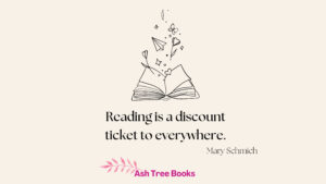 Reading is a discount ticket to everywhere - Mary Schmich Quote