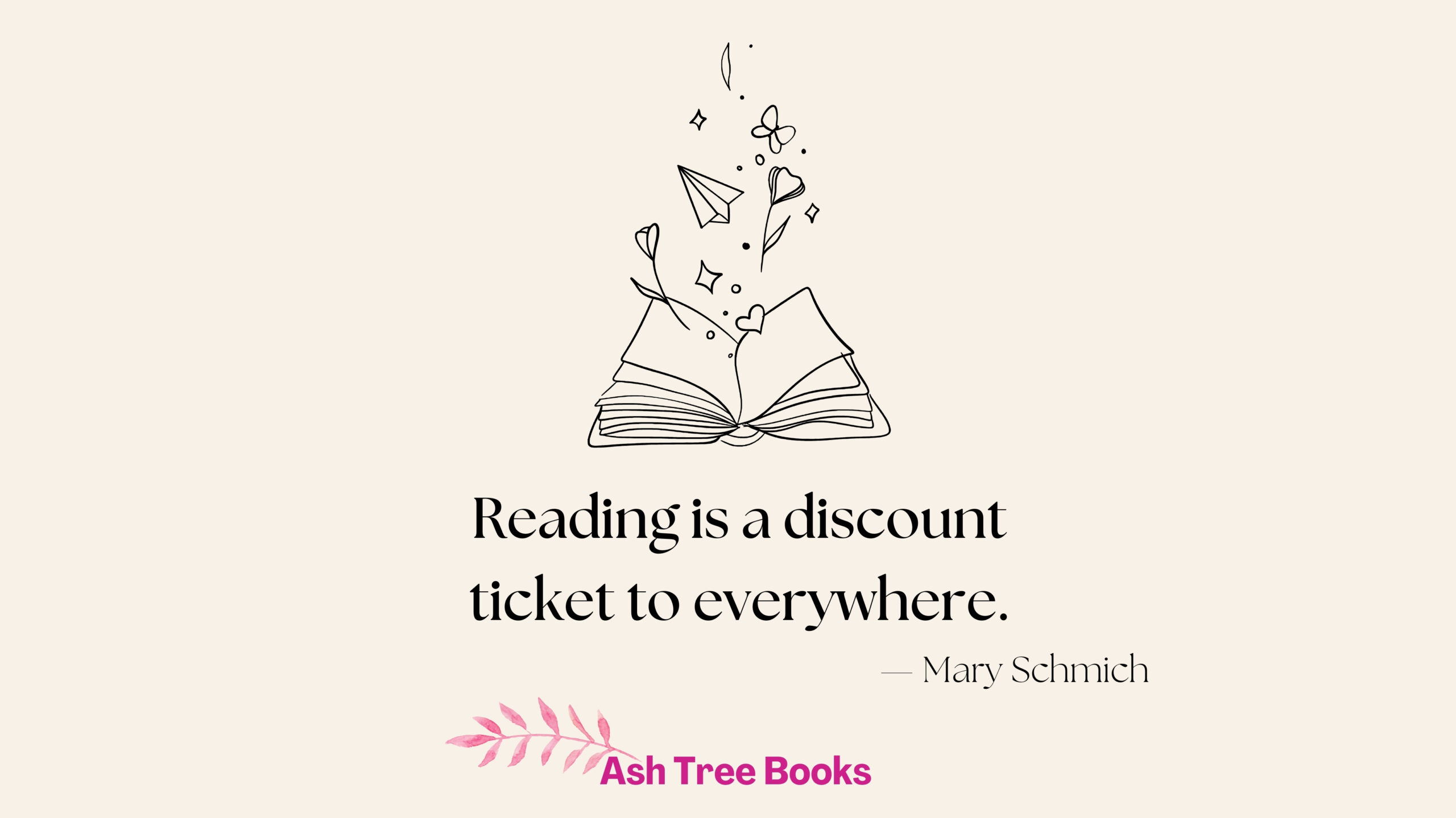 Reading is a discount ticket to everywhere - Mary Schmich Quote