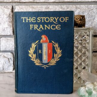 1920 First Edition – The Story of France by Mary MacGregor - Illustrated