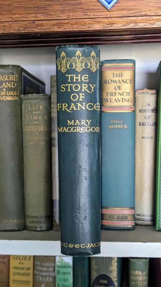 1920 First Edition – The Story of France by Mary MacGregor - Illustrated - Spine View