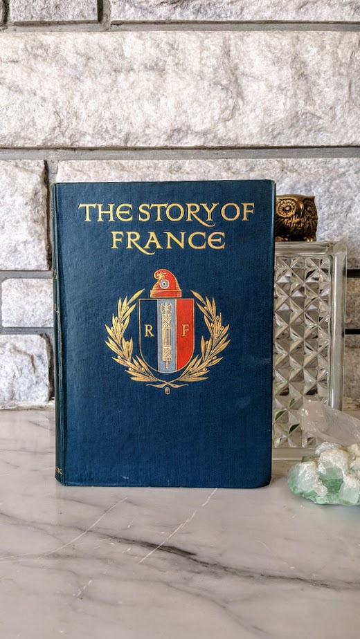 1920 First Edition – The Story of France by Mary MacGregor - Illustrated
