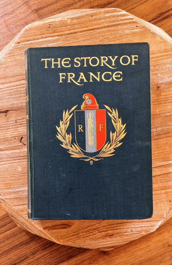 front panel - 1920 First Edition – The Story of France by Mary MacGregor - Illustrated