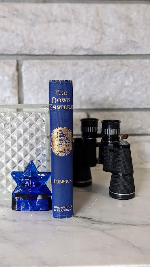 1953 The Down Easters by Basil Lubbock – American Deep-Water Sailing Ships 1869–1929