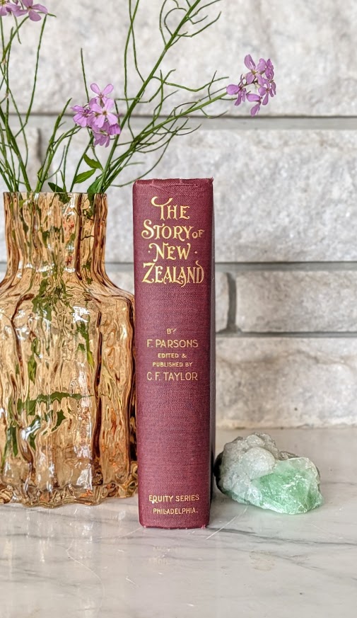 Spine View - 1904 The Story of New Zealand by F. Parsons - First Edition