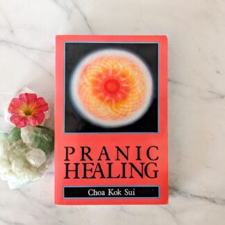 Pranic Healing by Choa Kok Sui - Published in 1990 by Samuel Weiser Inc
