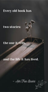 Every Old Books Has Two Stories - Poster Design - Ash Tree Books
