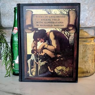 1922 Poems of Childhood by Eugene Field, illustrated by Maxfield Parrish